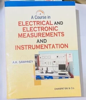 Electrical & Electronic Measurements & Instrumentation By Sawhney