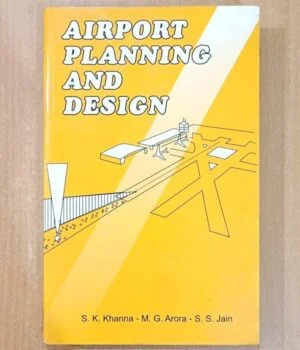 Airport Planning And Design By S. K. Khanna