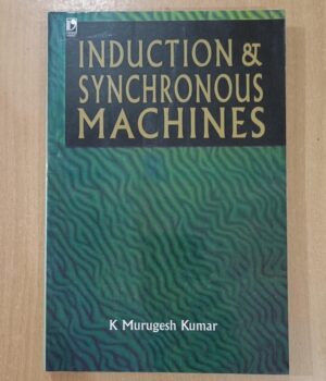 Induction & Synchronous Machines By K Murugesh Kumar