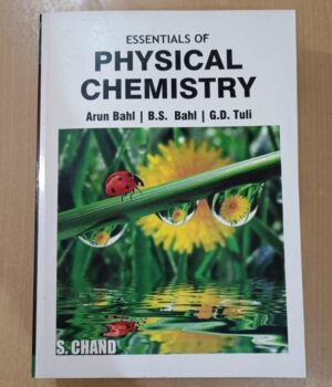 Physical Chemistry By Arun Bahl & GD Tuli