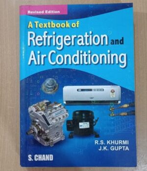 Refrigeration and Air Conditioning By R S Khurmi