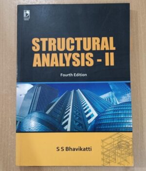Structural Analysis Volume-2 4e By S S Bhavikatti