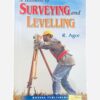 Surveying and Levelling By R. Agor
