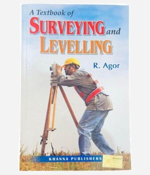 Surveying and Levelling By R. Agor