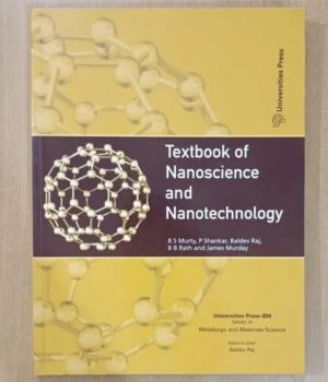 Textbook of Nanoscience and Nanotechnology By Murthy