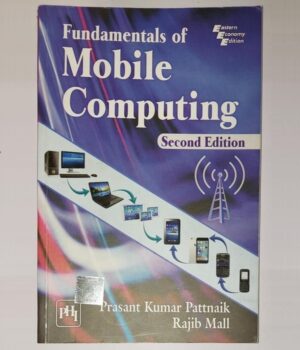 Fundamentals of Mobile Computing 2e By Rajib Mall