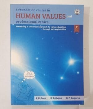 A Foundation Course in Human Values and Professional Ethics 3rd Edition by Gaur, Asthana & Bagaria