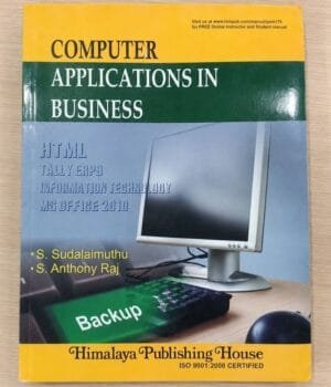 Computer Applications in Business 2nd Edition by S. Sudalaimuthu and S. Anthony Raj book cover